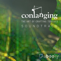 Cubosity - Conlanging (The Art of Crafting Tongues Soundtrack)