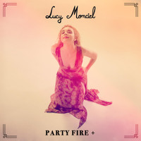 Lucy Monciel - Party Fire +