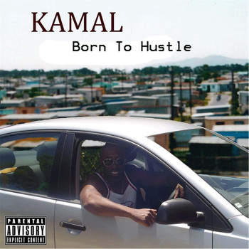 Kamal - Born to Hustle (Explicit)