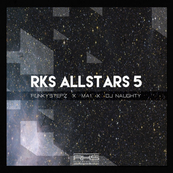 FunkyStepz|DJ Naughty| MA1 - RKS Allstars 5