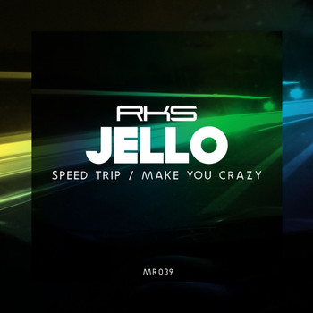 Jello - Speed Trip/Make You Go Crazy