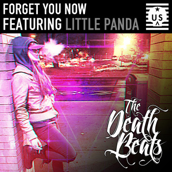 The Death Beats feat. Little Panda - Forget You Now
