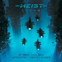Heist - Lacon LP Pt 3