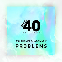 Ash Turner & Jade Marie - Problems