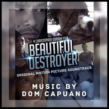 Dom Capuano - Beautiful Destroyer (Original Motion Picture Soundtrack)