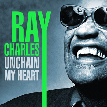 Ray Charles - Unchain My Heart