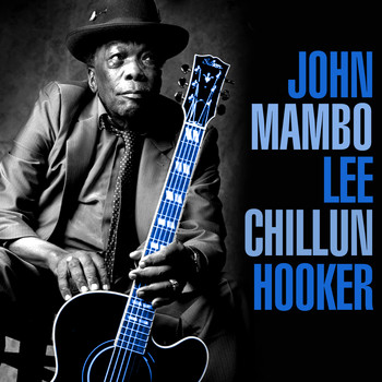 John Lee Hooker - Mambo Chillun