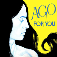 Ago - For You (Remastered)