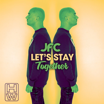 JFC - Let's Stay Together
