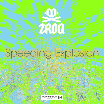 ZROQ - Speeding Explosion