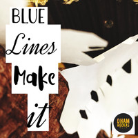 Blue Lines - Make It