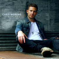 Chris Moreno - It Was You