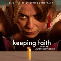 Laurence Love Greed - Keeping Faith (Un Bore Mercher) - Series 1 [Original Television Soundtrack]