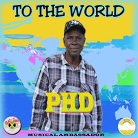 PhD - To the World