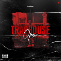 Drama - Trap House Open (Explicit)