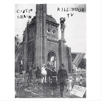 Kill Your TV - Castle Bravo