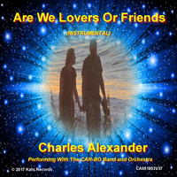 Charles Alexander - Are We Lovers or Friends (Instrummental)