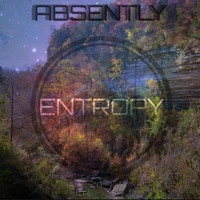 Absently - Entropy