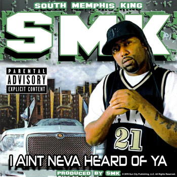Smk - I Ain't Neva Heard of Ya (Explicit)