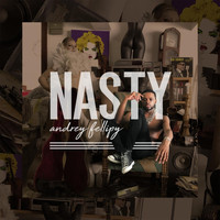 Andrey Fellipy - Nasty (Explicit)