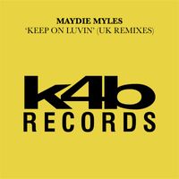 Maydie Myles - Keep On Luvin (UK Remixes)