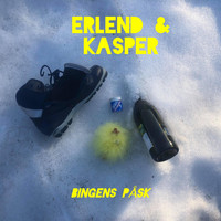 Erlend & Kasper - Bingens Påsk (Explicit)
