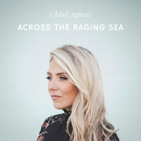 Chloe Agnew - Across the Raging Sea