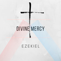 Ezekiel - Divine Mercy