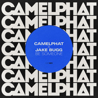 CamelPhat & Jake Bugg - Be Someone