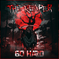 Go Hard - The Reaper