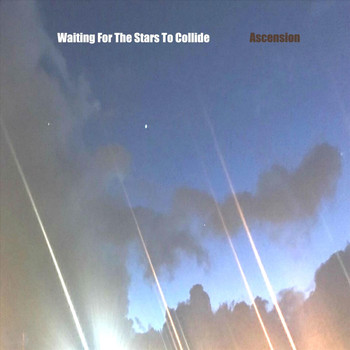 Waiting for the Stars to Collide - Ascension