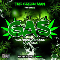The Green Man - Gas (feat. Boney Skrone & Lil Sicx) (Explicit)