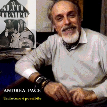 Andrea Pace - Aliti di tempo: Un futuro è possibile