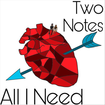 Two Notes - All I Need