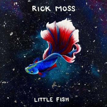 Rick Moss - Little Fish