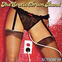 Erotic Drum Band - Action 78