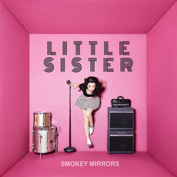 Little Sister - Smokey Mirrors
