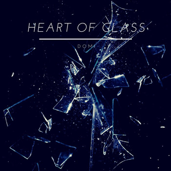 Domi - Heart of Glass