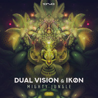 Dual Vision and IKØN - Mighty Jungle