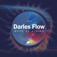 Darles Flow - Myth of Living
