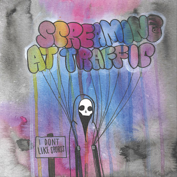 Screaming at Traffic - I Don't Like Sports