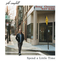 Seth Campbell - Spend a Little Time
