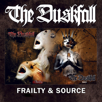 The Duskfall - Frailty and Source (Bonus Track Version)