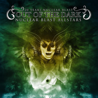 Nuclear Blast Allstars - Out of the Dark (20 Years Nuclear Blast)