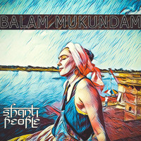 Shanti People - Balam Mukundam