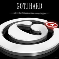 Gotthard - Let It Be / Come Alive - Unplugged