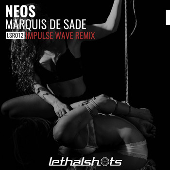 Neos - Marquis De Sade (Impulse Wave Remix [Explicit])