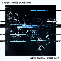 Tyler James Logsdon - New Policy, Pt 1