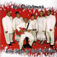 Arthur Sutton & The Gift of Praise - It's Christmas