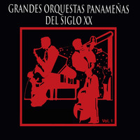 Various Artists - Grandes Orquestas Panameñas del Siglo XX, Vol. 1